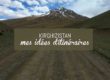 blog de voyage Kirghizistan itinéraires conseillés