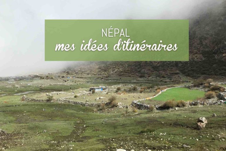 blog de voyage népal itinéraires conseillés au Népal